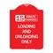 Signmission 15 Minute Parking Loading and Unloading Only, Red & White Aluminum Sign, 18" x 24", RW-1824-24597 A-DES-RW-1824-24597 - alternate 1